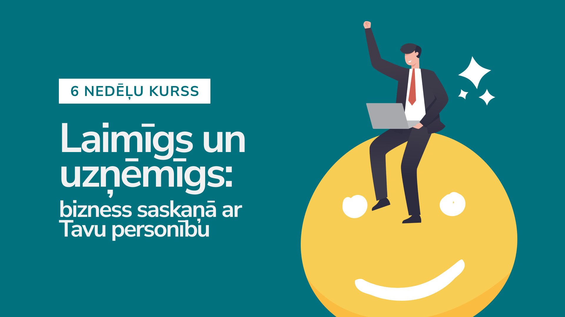 Laimīgs un uzņēmīgs: bizness saskaņā ar Tavu personību