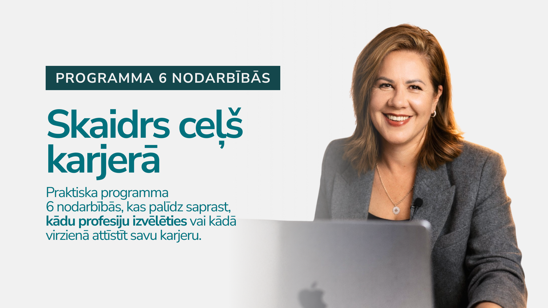 Programma 6 nodarbībās: Skaidrs ceļš karjerā
